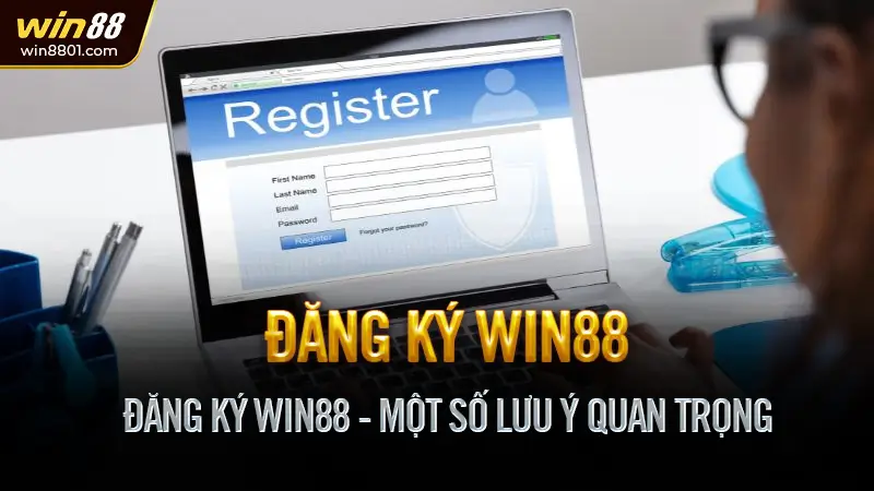 Đăng ký Win88 - Tạo tài khoản cá cược uy tín trong vài bước Đăng Ký Win88 - Một Số Lưu Ý Quan Trọng