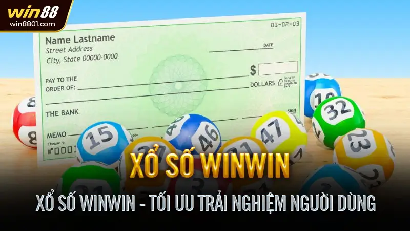 Xổ số WinWin - Khi con số có thể thay đổi cả cuộc đời bạn Xổ số WinWin - Tối Ưu Trải Nghiệm Người Dùng